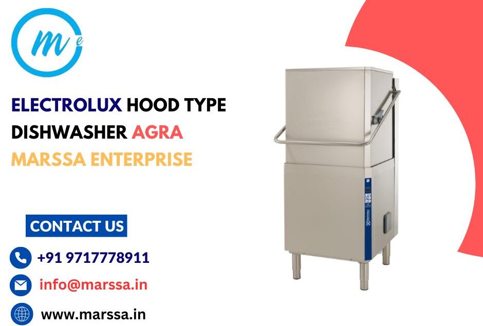 Electrolux Hood Type Dishwasher Agra Marssa Enterprise