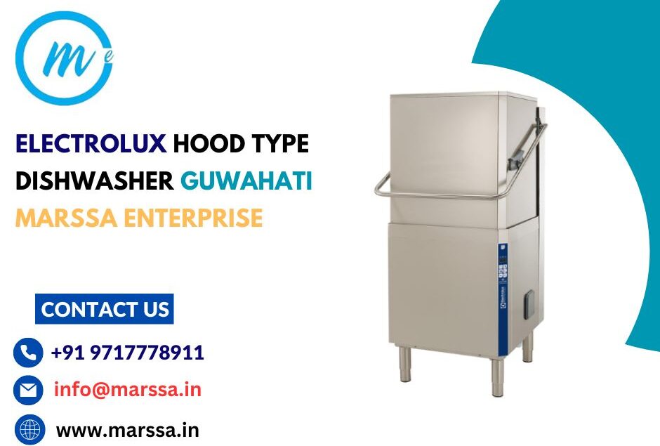 Electrolux Hood Type Dishwasher Guwahati Marssa Enterprise