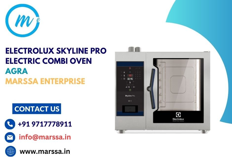 Electrolux SkyLine Pro Electric Combi Oven Agra.Marssa Enterprise