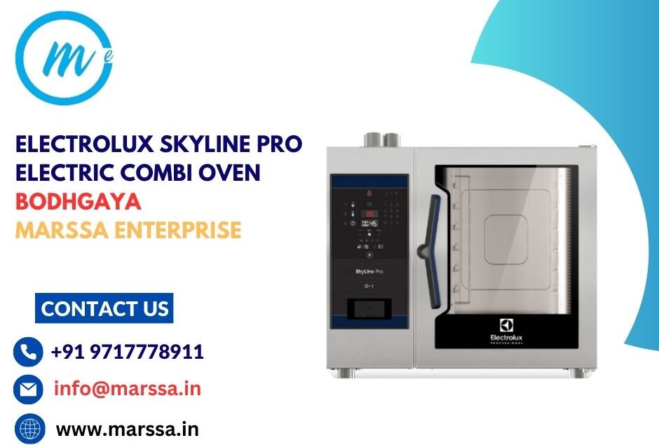 Electrolux SkyLine Pro Electric Combi Oven BodhGaya Marssa Enterprise