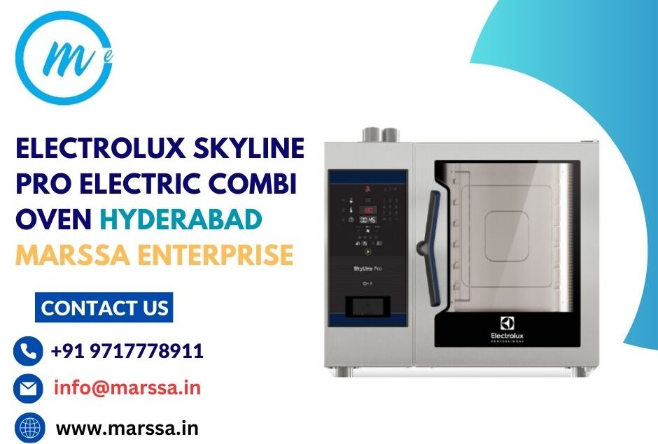 Electrolux SkyLine Pro Electric Combi Oven Hyderabad Marssa Enterprise