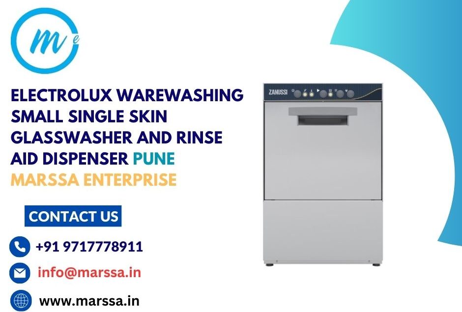 Electrolux Warewashing Small Single Skin Glasswasher and rinse aid dispenser Pune Marssa Enterprise