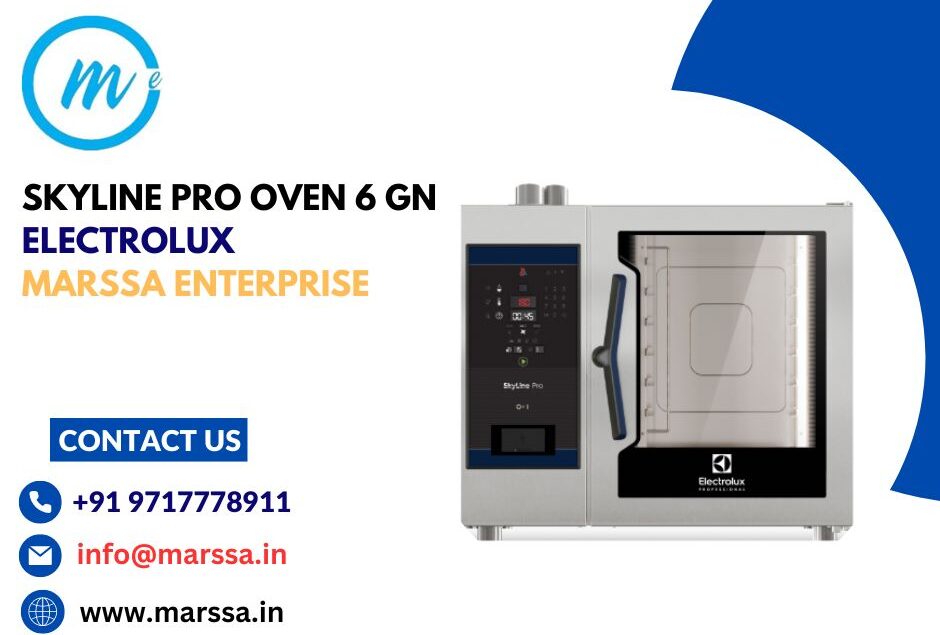 SKYLINE PRO OVEN 6 GN Electrolux Marssa Enterprise Goa Panjim Varca