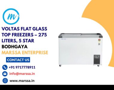 Voltas Flat Glass Top Freezers – 275 Liters, 5 Star Bodhgaya Marssa Enterprise