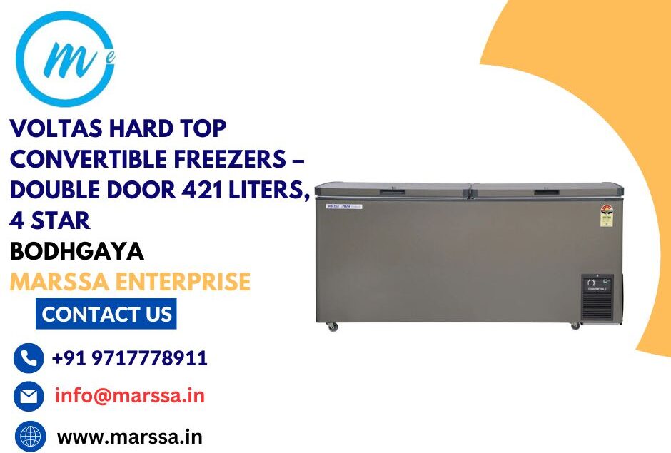 Voltas Hard Top Convertible Freezers – Double Door 421 Liters, 4 Star Bodhgaya Marssa Enterprise