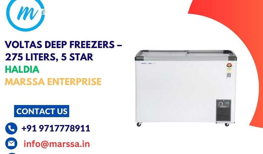 Voltas Deep Freezers – 275 Liters, 5 Star Haldia Marssa Enterprise