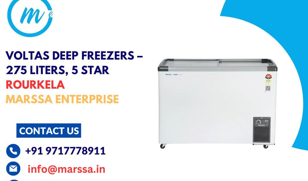 Voltas Deep Freezers – 275 Liters, 5 Star Rourkela Marssa Enterprise