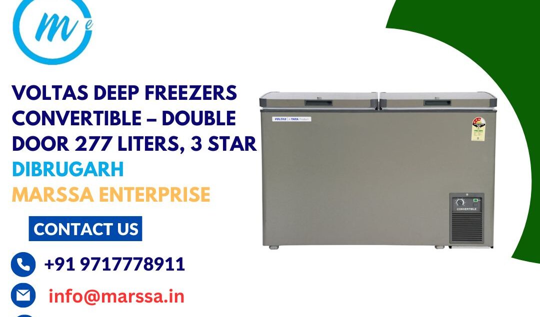 Voltas Deep Freezers Convertible – Double Door 277 Liters, 3 Star Dibrugarh Marssa Enterprise