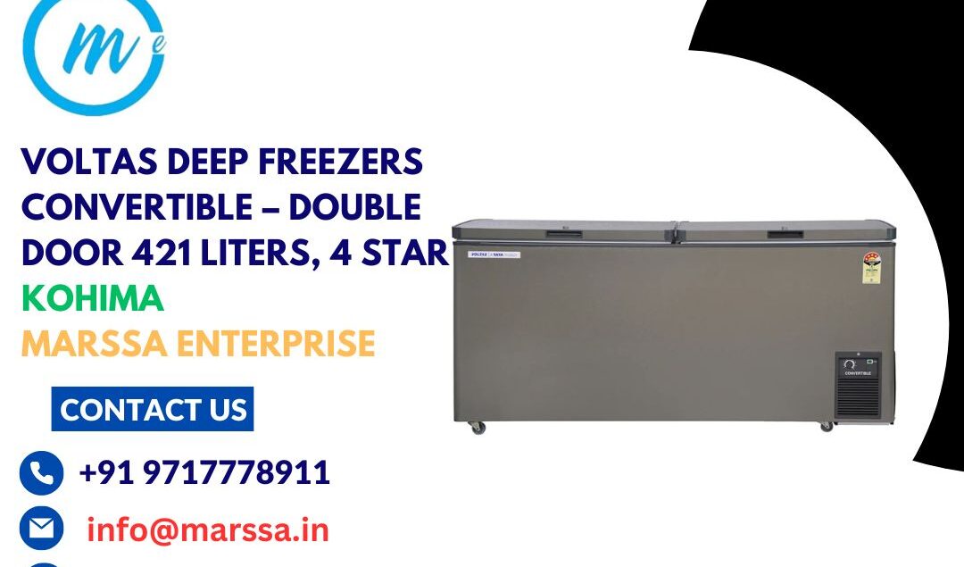 Voltas Deep Freezers Convertible – Double Door 421 Liters, 4 Star Kohima Marssa Enterprise