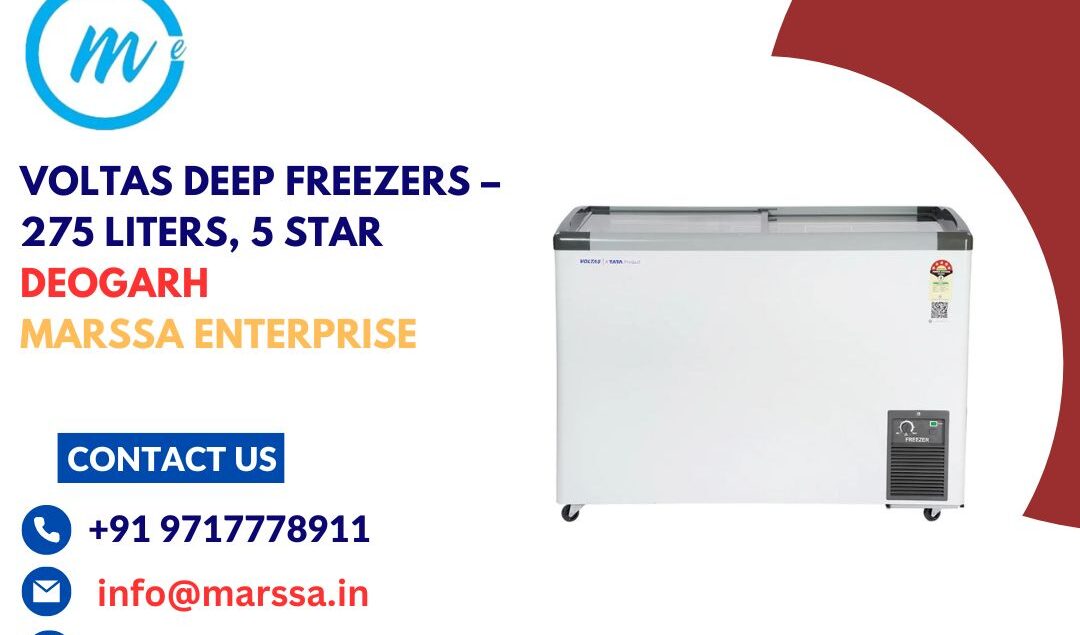 Voltas Deep Freezers – 275 Liters, 5 Star Deogarh Marssa Enterprise