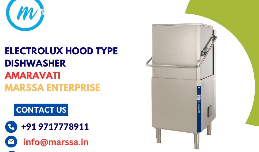 Electrolux Hood Type Dishwasher Amaravati Marssa Enterprise