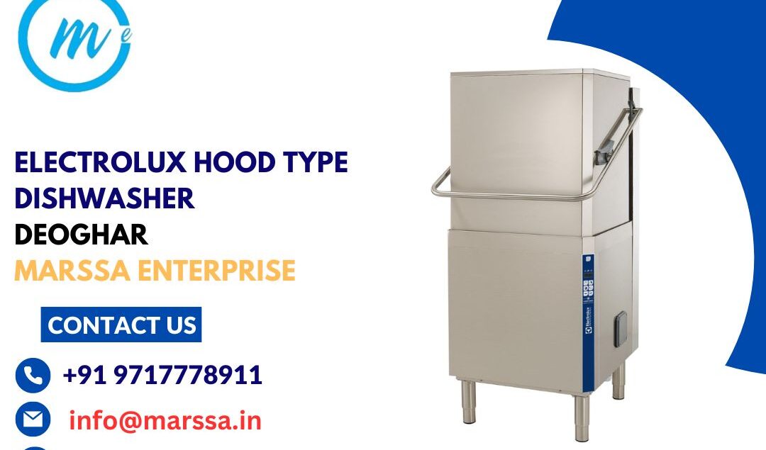 Electrolux Hood Type Dishwasher Deoghar Marssa Enterprise