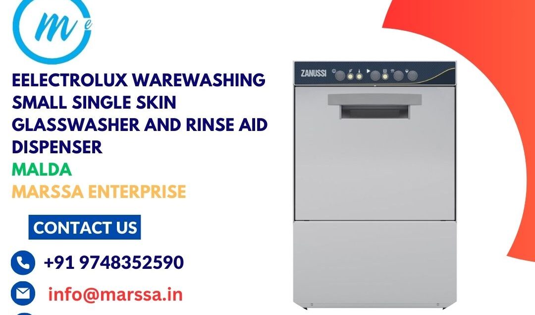 EElectrolux Warewashing Small Single Skin Glasswasher and rinse aid dispenser Malda Marssa Enterprise