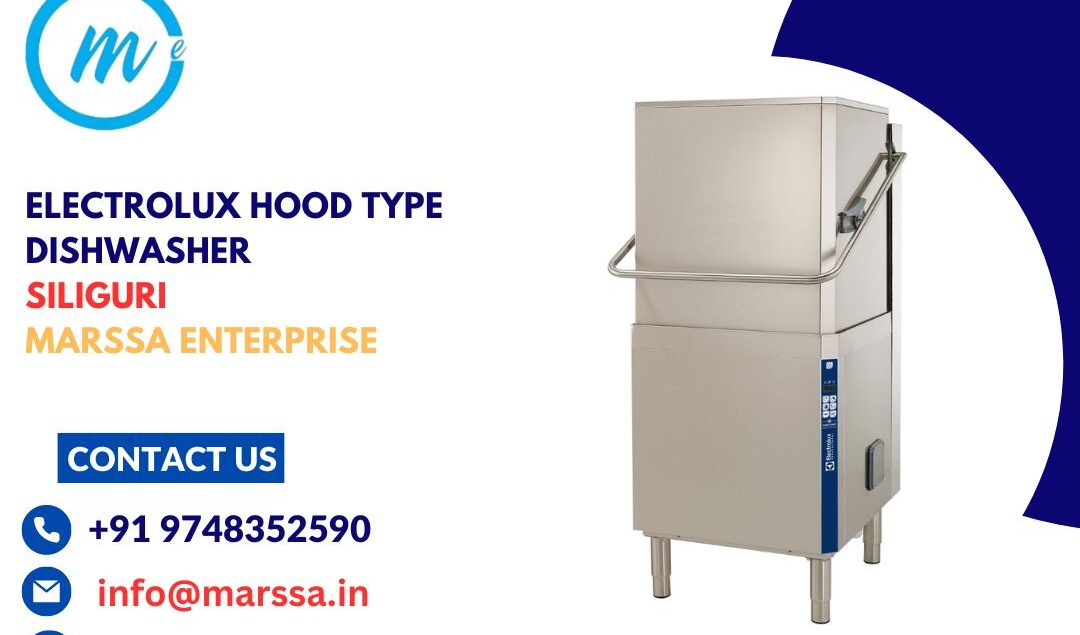 Electrolux Hood Type Dishwasher Siliguri Marssa Enterprise