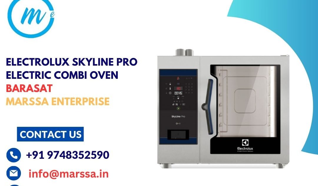 Electrolux SkyLine Pro Electric Combi Oven Barasat Marssa Enterprise