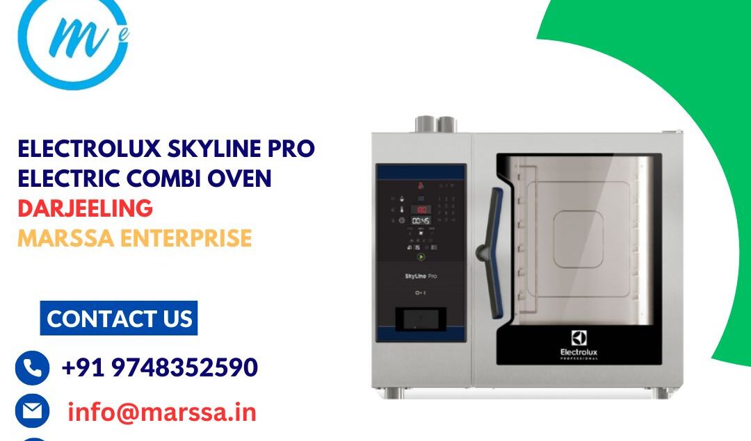 Electrolux SkyLine Pro Electric Combi Oven Darjeeling Marssa Enterprise