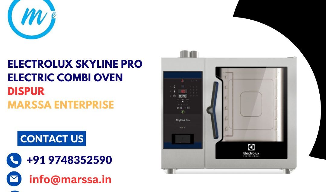 Electrolux SkyLine Pro Electric Combi Oven Dispur Marssa Enterprise