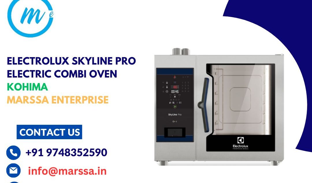 Electrolux SkyLine Pro Electric Combi Oven Kohima Marssa Enterprise