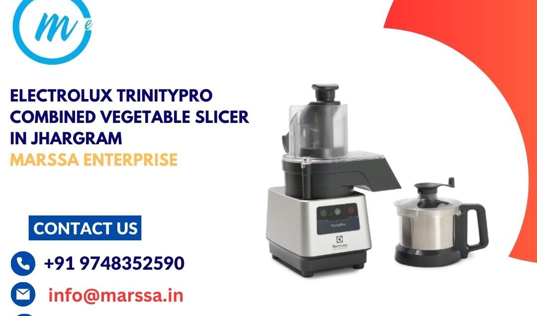 Electrolux TrinityPro Combined Vegetable Slicer in Jhargram Marssa Enterprise