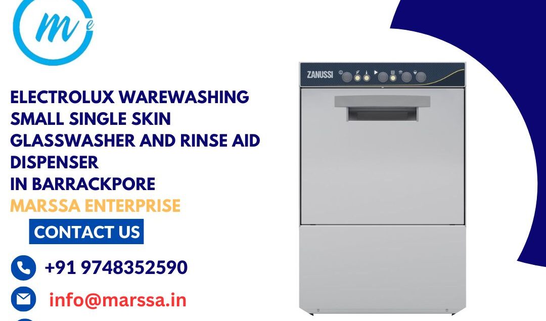 Electrolux Warewashing Small Single Skin Glasswasher and rinse aid dispenser in Barrackpore Marssa Enterprise