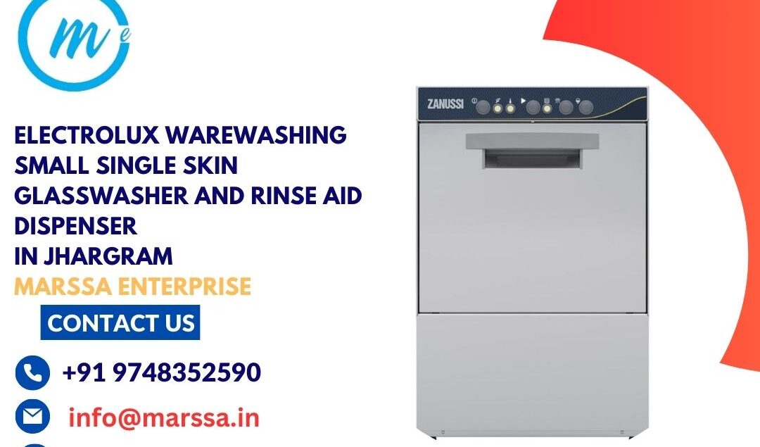 Electrolux Warewashing Small Single Skin Glasswasher and rinse aid dispenser in Jhargram Marssa Enterprise