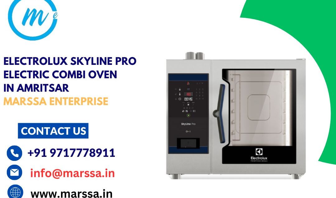 Electrolux SkyLine Pro Electric Combi Oven in Amritsar Marssa Enterprise