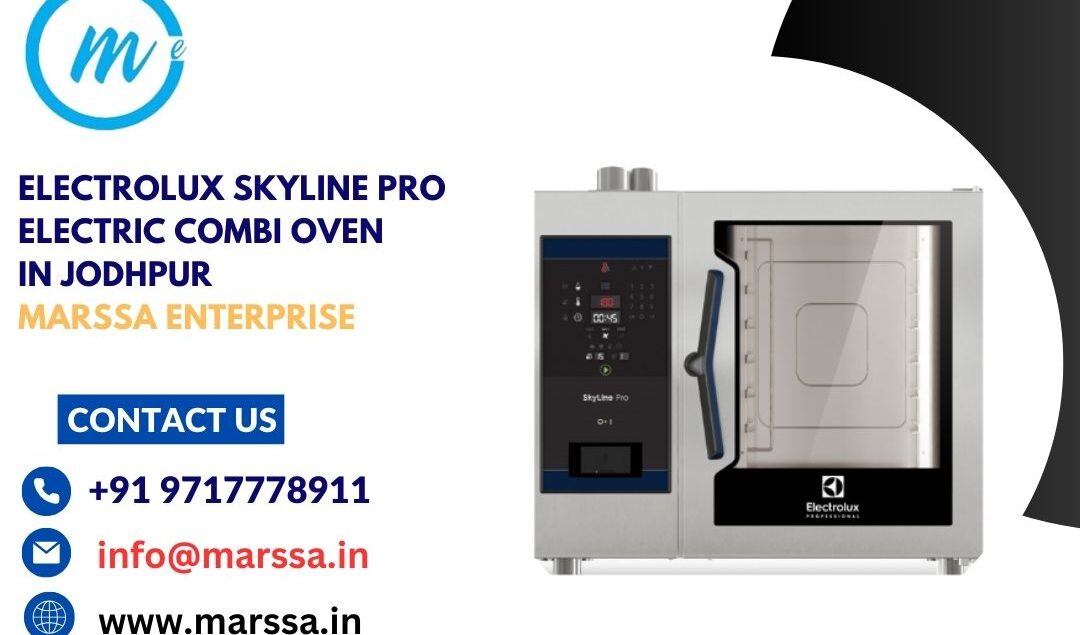 Electrolux SkyLine Pro Electric Combi Oven in Jodhpur Marssa Enterprise