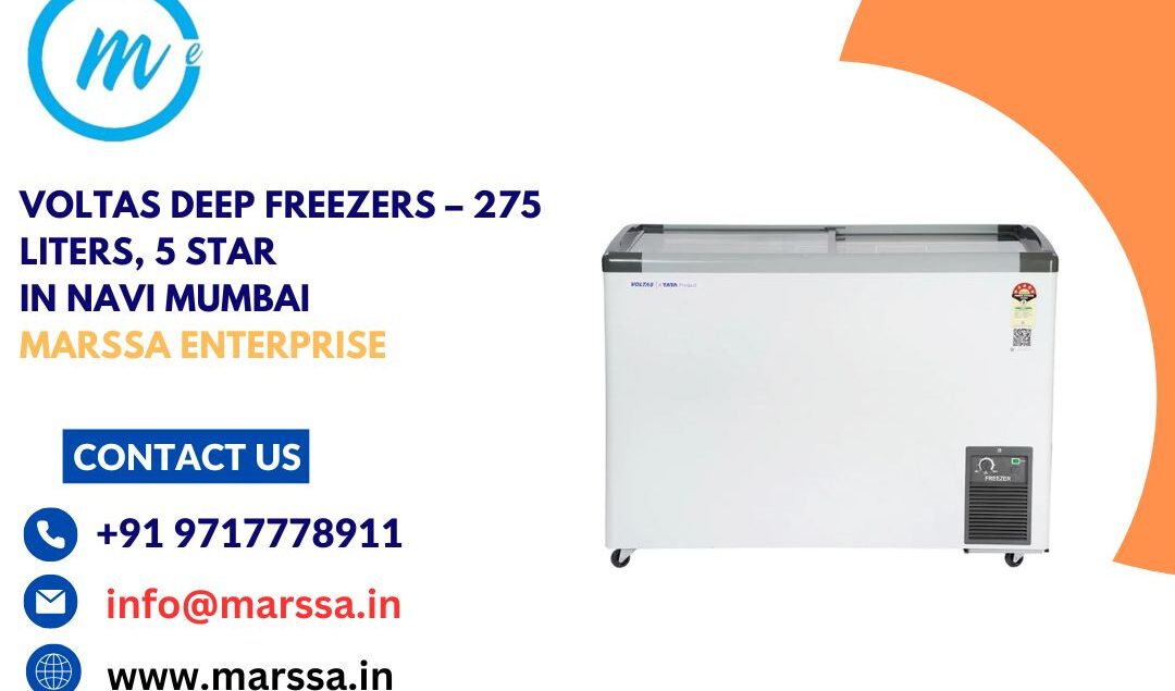 Voltas Deep Freezers – 275 Liters, 5 Star in Navi Mumbai Marssa Enterprise