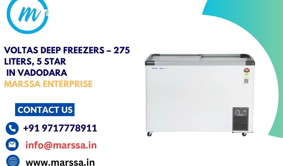 Voltas Deep Freezers – 275 Liters, 5 Star in Vadodara Marssa Enterprise