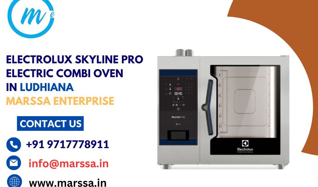 Electrolux SkyLine Pro Electric Combi Oven in Ludhiana Marssa Enterprise