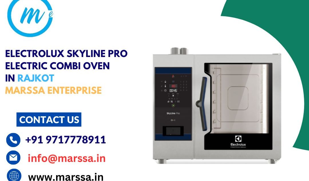 Electrolux SkyLine Pro Electric Combi Oven in Rajkot Marssa Enterprise