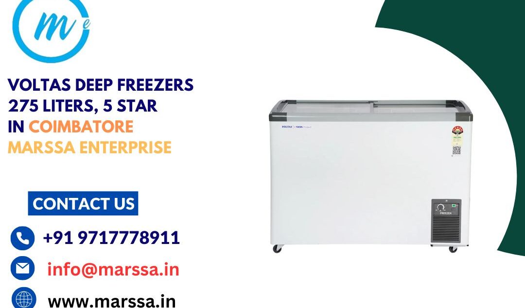 Voltas Deep Freezers 275 Liters, 5 Star in Coimbatore Marssa Enterprise