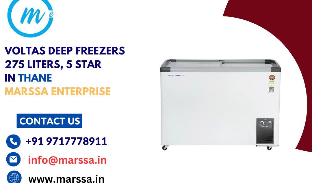 Voltas Deep Freezers 275 Liters, 5 Star in Thane Marssa Enterprise